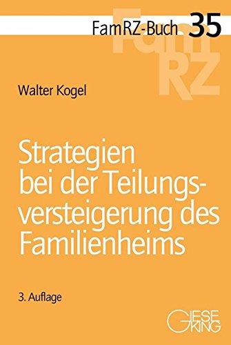 Strategien bei der Teilungsversteigerung des Familienheims (FamRZ-Buch)