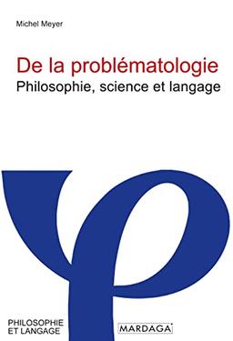 De la problématologie : Philosophie, science et langage