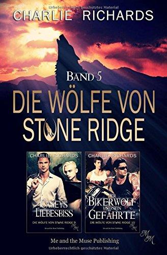 Die Wölfe von Stone Ridge Band 5: Caseys Liebesbiss / Der Bikerwolf und sein Gefährte