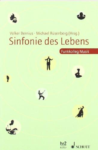 Sinfonie des Lebens: Funkkolleg Musik · Der Reader