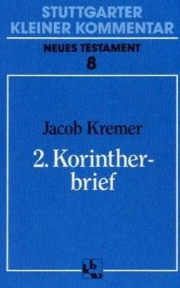 Stuttgarter Kleiner Kommentar, Neues Testament, 21 Bde. in 22 Tl.-Bdn., Bd.8, 2. Korintherbrief