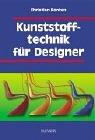 Kunststofftechnik für Designer