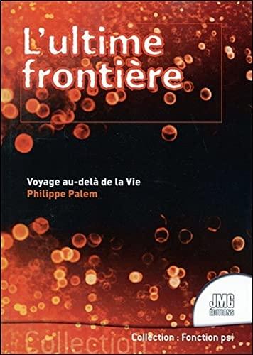 L'ultime frontière : voyage au-delà de la vie