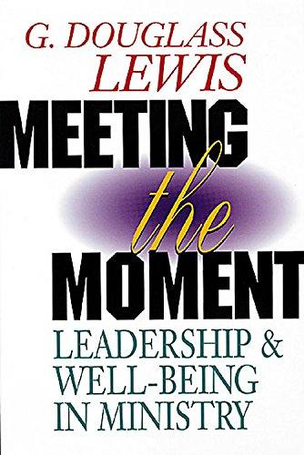 Meeting the Moment: Leadership and Well-Being in Ministry