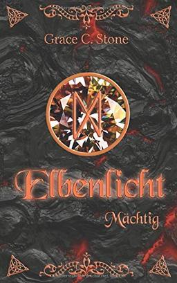 Elbenlicht: mächtig (Elbenlicht-Saga, Band 4)