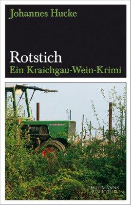 Rotstich: Ein Kraichgau-Wein-Krimi