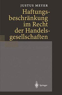 Haftungsbeschränkung im Recht der Handelsgesellschaften