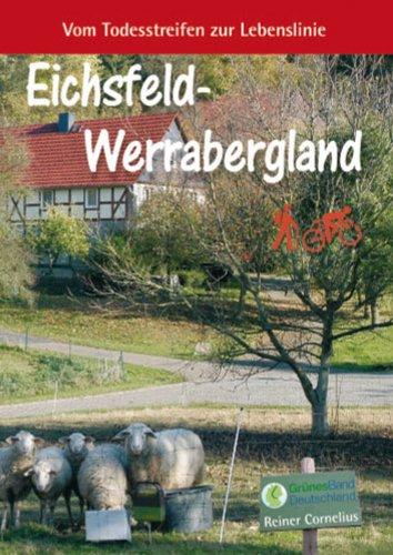 Eichsfeld-Werrabergland:  Vom Todesstreifen zur Lebenslinie: Wo Buchen im Höhenwind rauschen und Wildkatzen durch den Forst schleichen, wo man von ... dort verläuft das Grüne Band Eichsfeld.