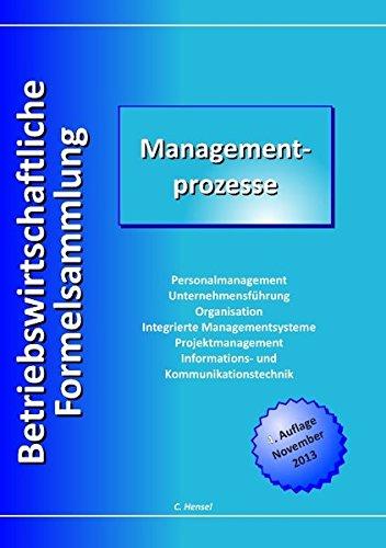 Betriebswirtschaftliche Formelsammlung: Managementprozesse