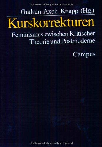 Kurskorrekturen: Feminismus zwischen Kritischer Theorie und Postmoderne