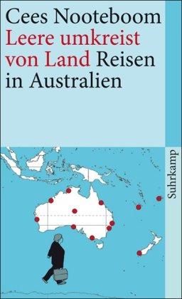 Leere umkreist von Land: Reisen in Australien (suhrkamp taschenbuch)