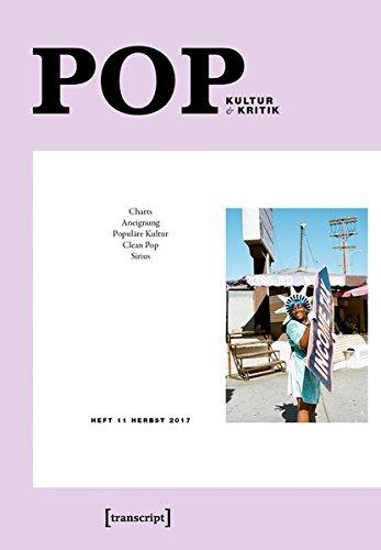 POP: Kultur & Kritik (Jg. 6, 2/2017) (POP. Kultur und Kritik)