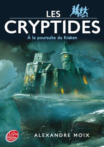 Les Cryptides. Vol. 1. A la poursuite du Kraken