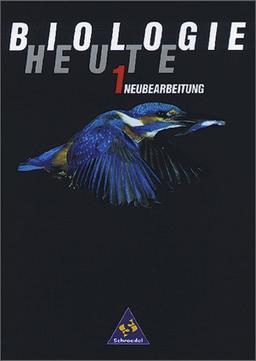 Biologie heute - 5./6. Schuljahr - Neubearbeitung: Biologie heute SI - Allgemeine Ausgabe 1990 für das 5. und 6. Schuljahr: Schülerband 1: Ein Lehr- und Arbeitsbuch