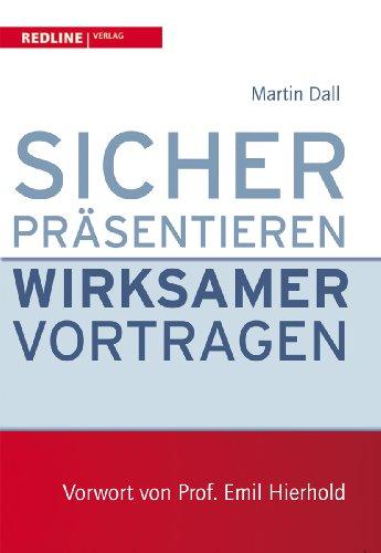 Sicher präsentieren - wirksamer vortragen