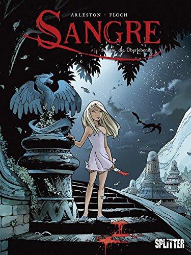 Sangre: Band 1. Sangre, die Überlebende