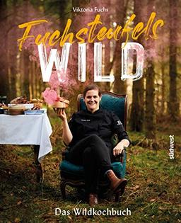 Fuchsteufelswild - Das Wildkochbuch: Das Wildkochbuch