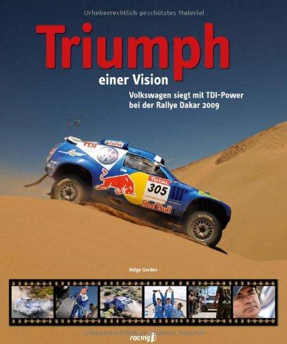 Triumph einer Vision - Volkswagen siegt mit TDI-Power bei der Rallye Dakar 2009