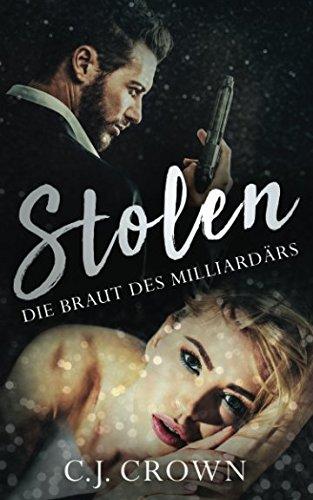 Stolen: Die Braut des Milliardärs