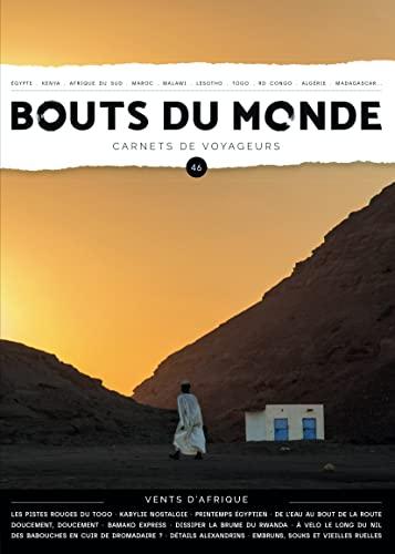 Bouts du monde : carnets de voyageurs, n° 46. Vents d'Afrique