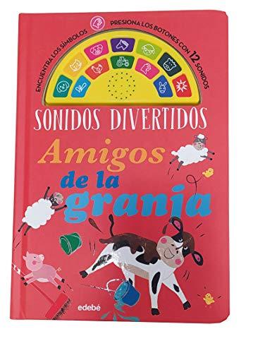 SONIDOS DIVERTIDOS: AMIGOS DE LA GRANJA (LIBROS PARA BEBÉS)