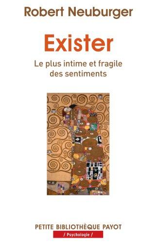 Exister : le plus intime et fragile des sentiments