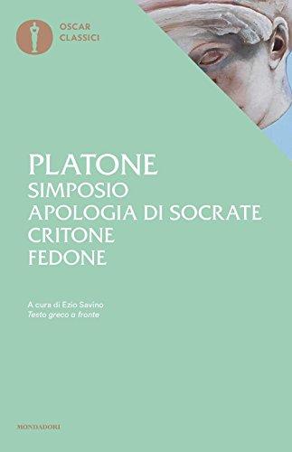 Simposio-Apologia di Socrate-Critone-Fedone. Testo greco a fronte