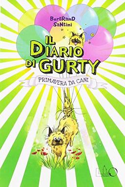 Primavera da cani. Il diario di Gurty