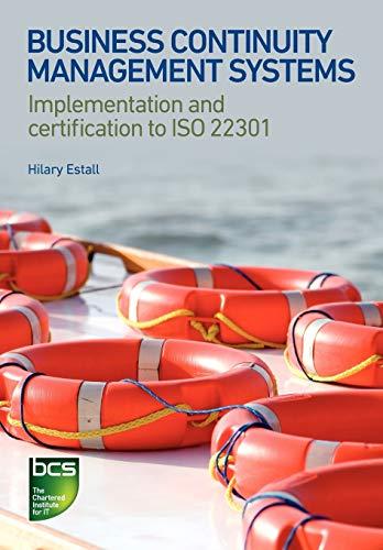 Business Continuity Management Systems: Implementation and certification to ISO 22301