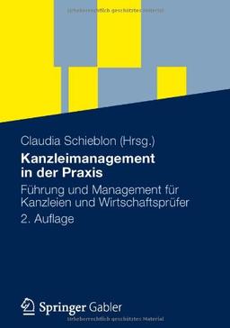 Kanzleimanagement in der Praxis: Führung und Management für Kanzleien und Wirtschaftsprüfer (German Edition)