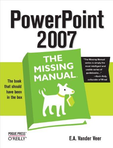 PowerPoint2007: The Missing Manual