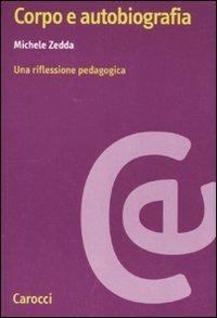 Corpo e autobiografia. Una riflessione pedagogica (Ricerche)