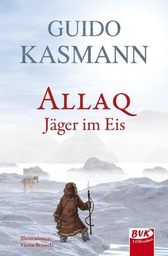 Allaq: Jäger im Eis