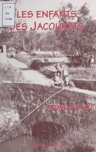 Les enfants des Jacourets : souvenirs des années 1935-1944 à Peymeinade