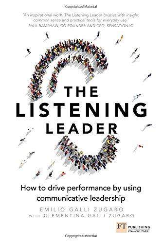 The Listening Leader: How to drive performance by using communicative leadership