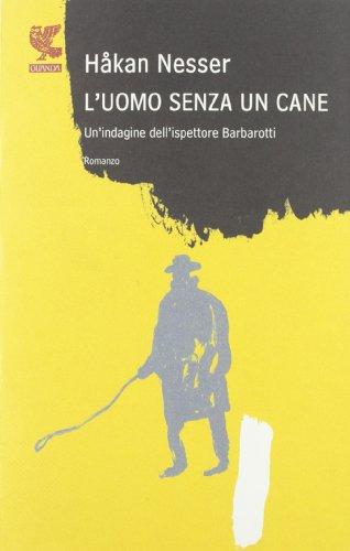 L'uomo senza un cane (Narratori della Fenice)