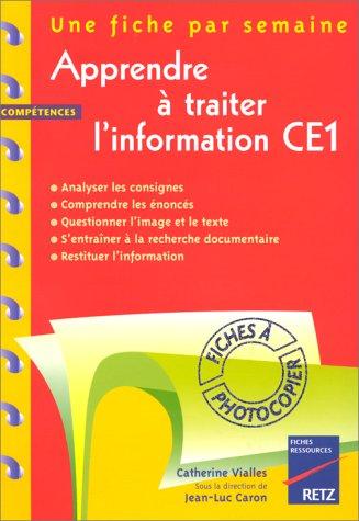 Apprendre à traiter l'information, CE1 : une fiche par semaine