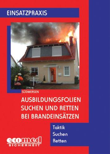 Ausbildungsfolien Suchen und Retten bei Brandeinsätzen: Taktik - Suchen - Retten (CD-ROM)