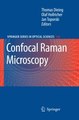 Confocal Raman Microscopy (Springer Series in Optical Sciences, Band 158)