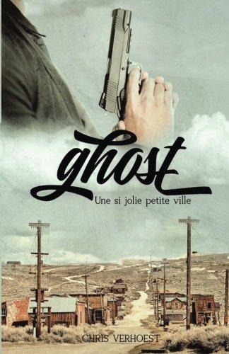 Ghost: Une si jolie petite ville