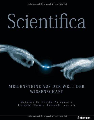 Scientifica: Meilensteine aus der Welt der Wissenschaft