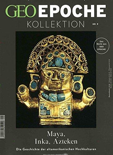 GEO Epoche KOLLEKTION / GEO Epoche Kollektion 09/2017 - Maya, Inka, Azteken