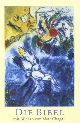 Die Bibel: mit Bildern von Marc Chagall. Einheitsübersetzung Gesamtausgabe