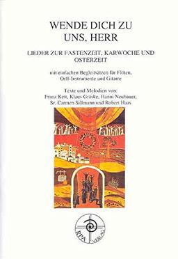 Wende dich zu uns, Herr: Lieder zur Fastenzeit, Karwoche und Osterzeit