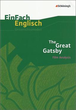 EinFach Englisch Unterrichtsmodelle: The Great Gatsby: Filmanalyse