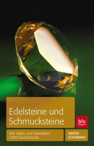 Edelsteine und Schmucksteine: Alle Arten und Varietäten 1900 Einzelstücke