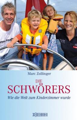 Die Schwörers: Wie die Welt zum Kinderzimmer wurde