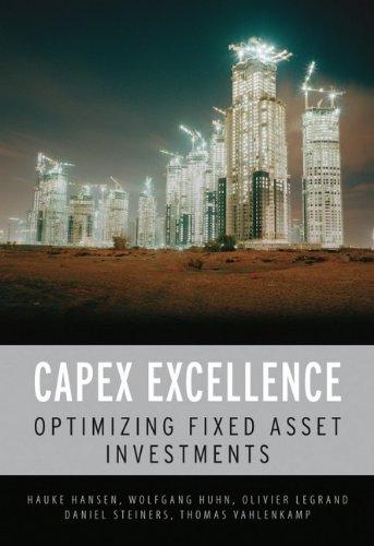 CAPEX Excellence: Optimizing Fixed Asset Investments: Achieving CAPEX Excellence