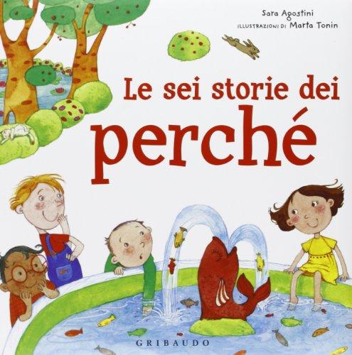 Le sei storie dei perché