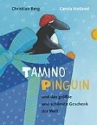 Tamino Pinguin und das größte und schönste Geschenk der Welt